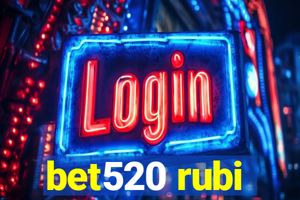bet520 rubi